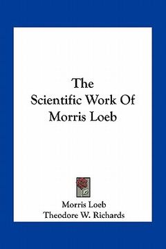 portada the scientific work of morris loeb (in English)