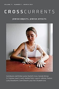 portada Crosscurrents: Jewish Objects, Jewish Affects: Volume 71, Number 1, March 2021 