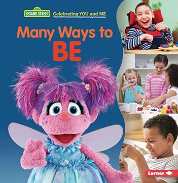 portada Many Ways to be (Sesame Street ® Celebrating you and me) (en Inglés)