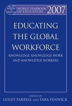 portada World Yearbook of Education 2007: Educating the Global Workforce: Knowledge, Knowledge Work and Knowledge Workers (en Inglés)