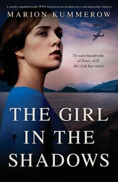 portada The Girl in the Shadows: A Totally Unputdownable ww2 Historical Novel About Love and Impossible Choices (Margarete'S Journey) 