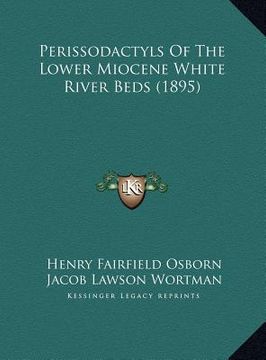 portada perissodactyls of the lower miocene white river beds (1895) (en Inglés)