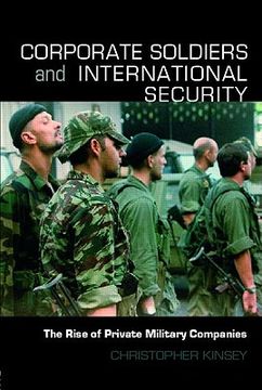 portada corporate soldiers and international security: the rise of private military companies (en Inglés)