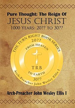 portada Pure Thought: The Reign of Jesus Christ: 1000 Years: 20? To 30? (in English)