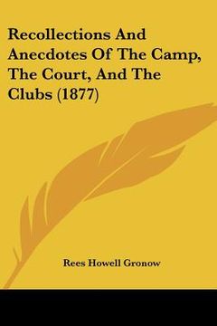 portada recollections and anecdotes of the camp, the court, and the clubs (1877) (en Inglés)