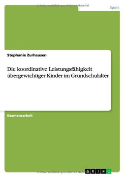 portada Die koordinative Leistungsfähigkeit übergewichtiger Kinder im Grundschulalter (German Edition)