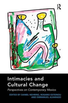 portada Intimacies and Cultural Change: Perspectives on Contemporary Mexico