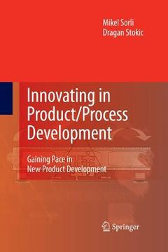 portada Innovating in Product/Process Development: Gaining Pace in New Product Development