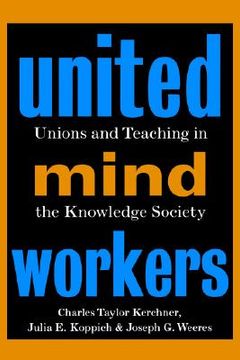 portada united mind workers: unions and teaching in the knowledge society