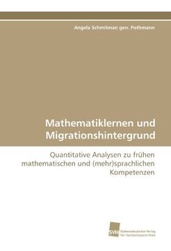 portada Mathematiklernen und Migrationshintergrund: Quantitative Analysen zu frühen mathematischen und (mehr)sprachlichen Kompetenzen