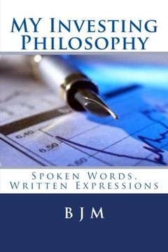 portada MY Investing Philosophy: Spoken Words, Written Expressions