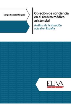 portada Objeción de conciencia en el ámbito médico asistencial: Análisis de la situación actual en España