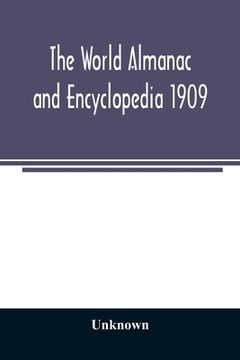 portada The World Almanac and Encyclopedia 1909 (en Inglés)