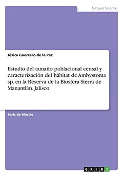 portada Estudio del Tamaño Poblacional Censal y Caracterización del Hábitat de Ambystoma sp. En la Reserva de la Biosfera Sierra de Manantlán, Jalisco