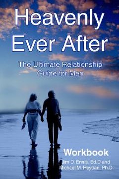 portada heavenly ever after: the ultimate relationship guide for men workbook (in English)