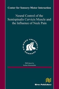 portada Neural Control of the Semispinalis Cervicis Muscle and the Influence of Neck Pain (en Inglés)