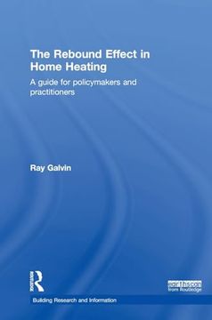 portada The Rebound Effect in Home Heating: A Guide for Policymakers and Practitioners (Bri Research Series) (in English)