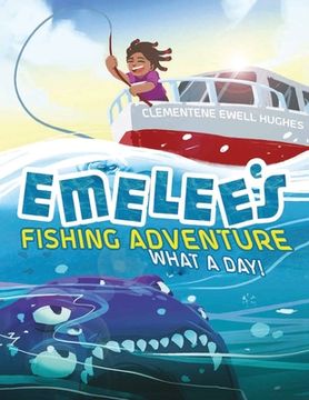 portada Emelee's Fishing Adventure: What a Day!