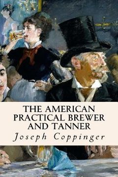 portada The American Practical Brewer and Tanner (in English)