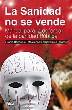 portada La Sanidad no se Vende: Manual Para la Defensa de la Sanidad Pública (in Spanish)