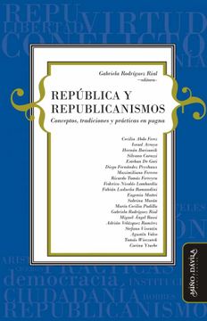 portada República y Republicanismos. Conceptos, Tradiciones y Prácticas en Pugna (Filosofía y Teorías Políticas) (in Spanish)