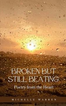 portada Broken but Still Beating: Poetry from the Heart (en Inglés)