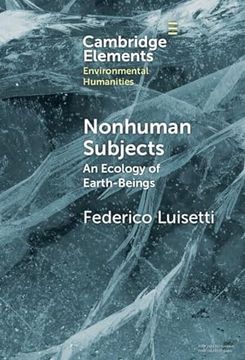 portada Nonhuman Subjects: An Ecology of Earth-Beings (Elements in Environmental Humanities) (in English)