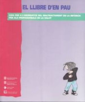 portada Llibre d en Pau: Guia per l Abordatge del Maltractament en la inf Ancia per als Professionals de la Salut (in Catalá)