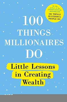 portada 100 Things Millionaires do: Little Lessons in Creating Wealth (en Inglés)