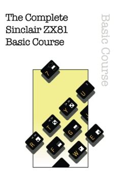portada The Complete Sinclair Zx81 Basic Course (Retro Reproductions) (en Inglés)