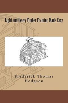 portada Light and Heavy Timber Framing Made Easy (en Inglés)