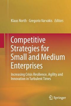 portada Competitive Strategies for Small and Medium Enterprises: Increasing Crisis Resilience, Agility and Innovation in Turbulent Times (en Inglés)