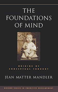 portada The Foundations of Mind: Origins of Conceptual Thought (Oxford Series in Cognitive Development) (in English)