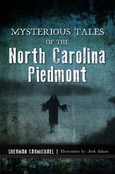 portada Mysterious Tales of the North Carolina Piedmont (in English)