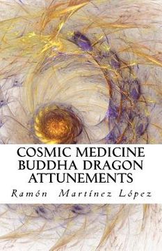 portada Cosmic medicine buddha dragon attunements