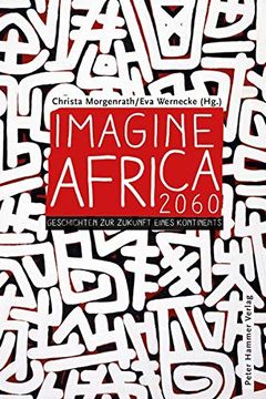 portada Imagine Africa 2060: Geschichten zur Zukunft Eines Kontinents (en Alemán)