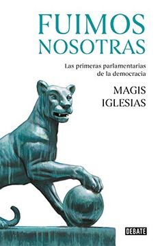 portada Fuimos Nosotras: Las Primeras Parlamentarias de la Democracia