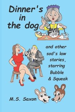 portada Dinner's in the dog: and other sod's law stories, starring Bubble & Squeak (en Inglés)
