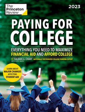 portada Paying for College, 2023: Everything you Need to Maximize Financial aid and Afford College (2022) (College Admissions Guides) 