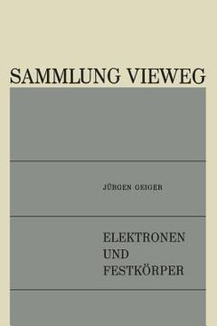 portada Elektronen Und Festkörper: Anregungen, Energieverluste, Dielektrische Theorie (en Alemán)