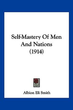portada self-mastery of men and nations (1914) (en Inglés)