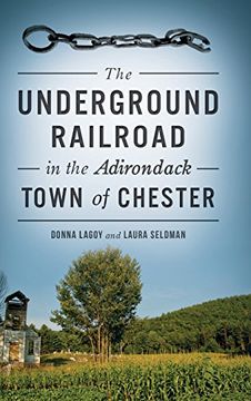 portada The Underground Railroad in the Adirondack Town of Chester (en Inglés)