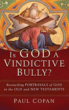 portada Is god a Vindictive Bully? (en Inglés)