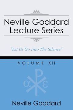 portada Neville Goddard Lecture Series, Volume XII: (A Gnostic Audio Selection, Includes Free Access to Streaming Audio Book) (en Inglés)