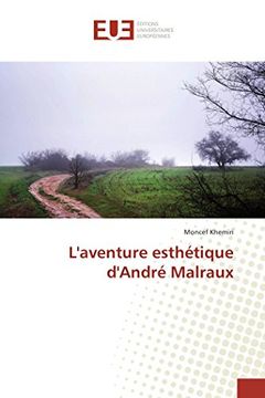 portada L'aventure esthétique d'André Malraux (Omn.Univ.Europ.)