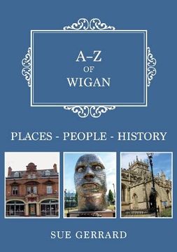 portada A-z of Wigan: Places-People-History (en Inglés)
