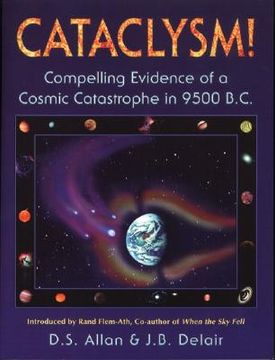 portada Cataclysm!  Compelling Evidence of a Cosmic Catastrophe in 9500 B. Ca