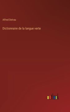 portada Dictionnaire de la langue verte (en Francés)