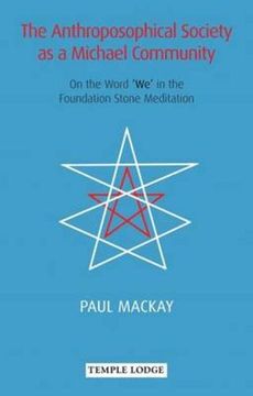 portada The Anthroposophical Society as a Michael Community: On the Word 'We' in the Foundation Stone Meditation