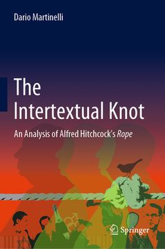 portada The Intertextual Knot: An Analysis of Alfred Hitchcock's Rope